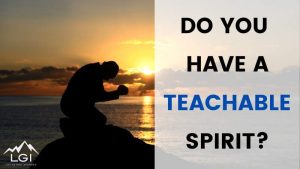 Read more about the article Do You Have A Teachable Spirit?